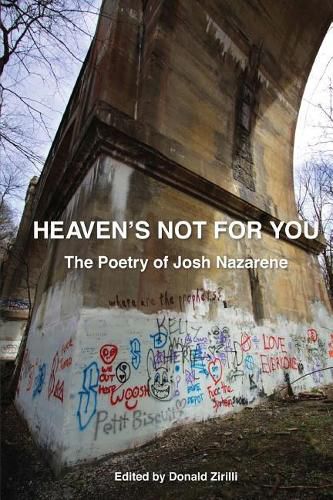 Cover image for Heaven's Not for You: The Poetry of Josh Nazarene