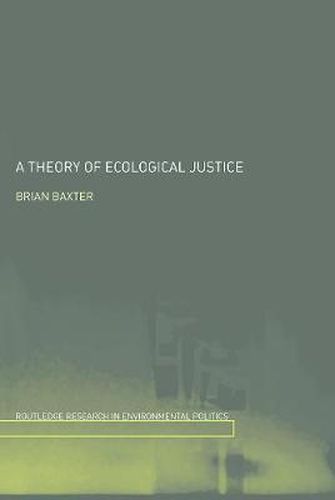 Cover image for A Theory of Ecological Justice