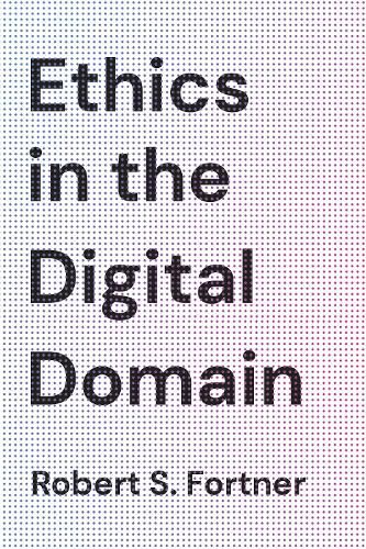 Cover image for Ethics in the Digital Domain