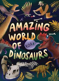 Cover image for Amazing World of Dinosaurs
