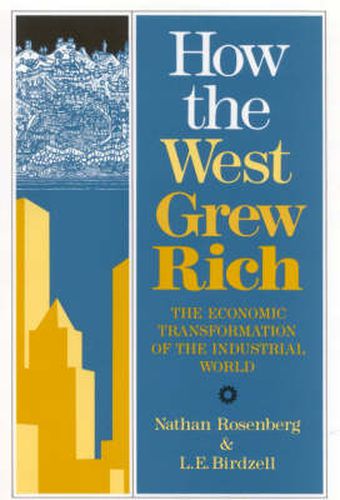 Cover image for How the West Grew Rich: Economic Transformation of the Industrial World