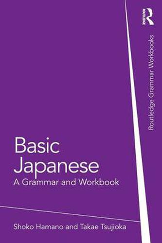 Cover image for Basic Japanese: A Grammar and Workbook