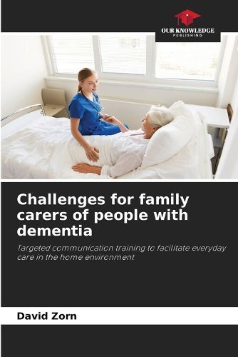 Cover image for Challenges for family carers of people with dementia