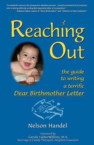 Cover image for Reaching Out: The Guide To Writing A Terrific Dear Birthmother Letter