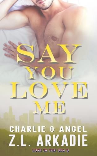 Say You Love Me: Charlie & Angel