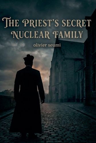 Cover image for The priest's secret nuclear family