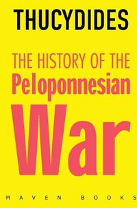 Cover image for THE HISTORY OF THE Peloponnesian War