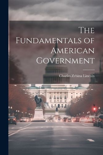 The Fundamentals of American Government