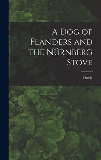 Cover image for A Dog of Flanders and the Nuernberg Stove