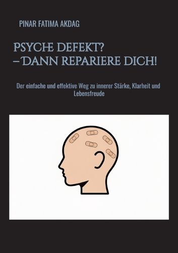Cover image for Psyche defekt? - Dann repariere dich!