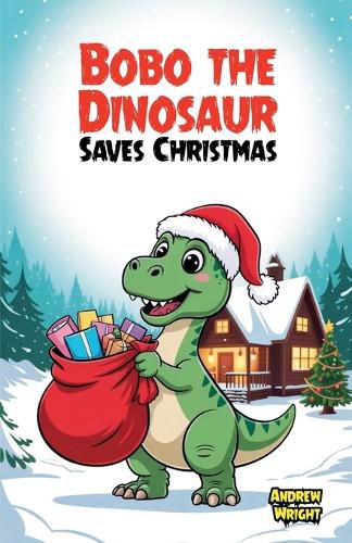 Cover image for Bobo the Dinosaur Saves Christmas