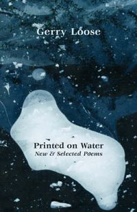 Cover image for Printed on Water: New and Selected Poems