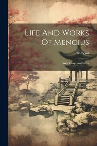 Cover image for Life And Works Of Mencius