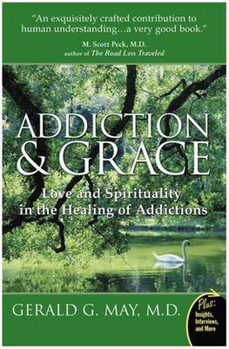 Cover image for Addiction And Grace: Love And Spirituality In The Healing Of Addictions