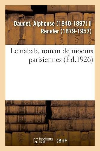 Le Nabab, Roman de Moeurs Parisiennes