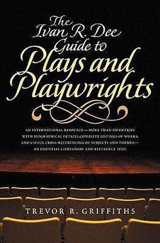 Cover image for The Ivan R. Dee Guide to Plays and Playwrights