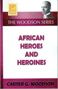 Cover image for African Heroes and Heroines