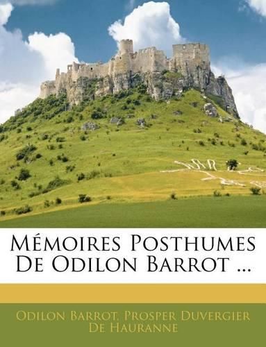 Cover image for Mmoires Posthumes de Odilon Barrot ...
