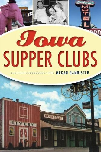 Cover image for Iowa Supper Clubs