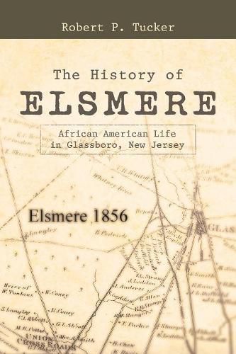 The History of Elsmere: African American Life in Glassboro, New Jersey