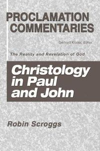 Cover image for Christology in Paul and John: The Reality and Revelation of God