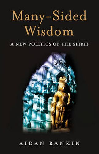 Cover image for Many-Sided Wisdom - A New Politics of the Spirit