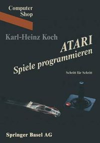 Cover image for Atari Spiele Programmieren: Schritt Fur Schritt