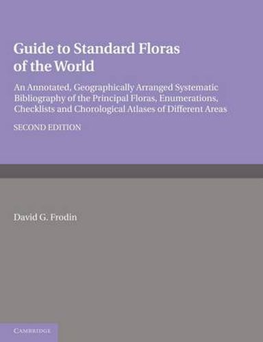 Cover image for Guide to Standard Floras of the World: An Annotated, Geographically Arranged Systematic Bibliography of the Principal Floras, Enumerations, Checklists and Chorological Atlases of Different Areas