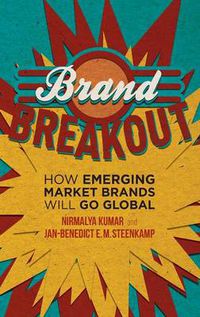 Cover image for Brand Breakout: How Emerging Market Brands Will Go Global