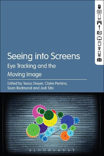 Cover image for Seeing into Screens: Eye Tracking and the Moving Image