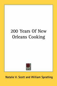 Cover image for 200 Years of New Orleans Cooking