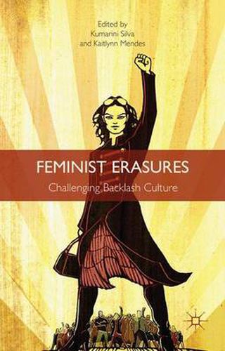 Cover image for Feminist Erasures: Challenging Backlash Culture