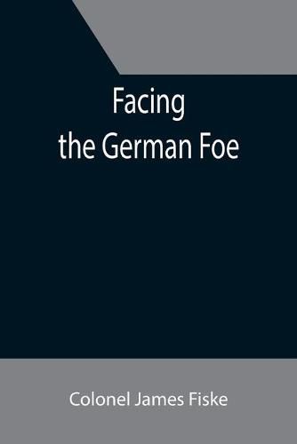 Cover image for Facing the German Foe