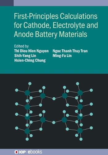 Cover image for First-Principles Calculations for Cathode, Electrolyte and Anode Battery Materials