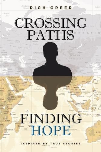 Cover image for Crossing Paths Finding Hope: Inspired by True Stories