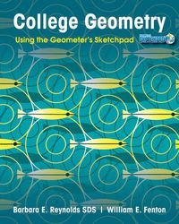 Cover image for College Geometry: Using the Geometer's Sketchpad F irst Edition