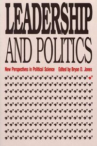 Cover image for Leadership and Politics: New Perspectives in Political Science