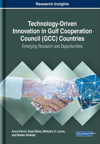 Cover image for Technology-Driven Innovation in Gulf Cooperation Council (GCC) Countries: Emerging Research and Opportunities