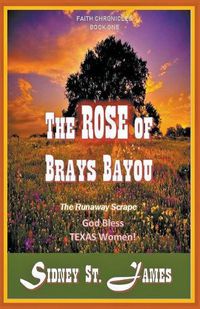 Cover image for The Rose of Brays Bayou - The Runaway Scrape