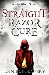 Cover image for Low Town: The Straight Razor Cure: Low Town 1
