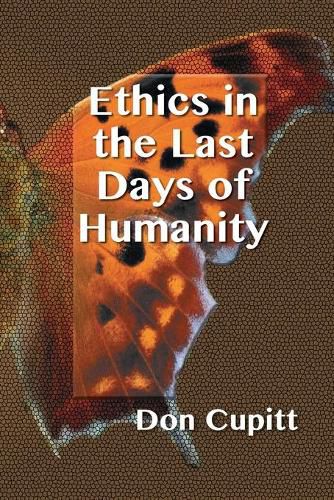 Cover image for Ethics in the Last Days of Humanity