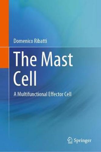 Cover image for The Mast Cell: A Multifunctional Effector Cell