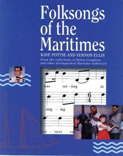 Cover image for Folksongs of the Maritimes: From the Collections of Helen Creighton and Other Distinguished Maritime Folklorists