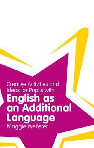 Cover image for Creative Activities and Ideas for Pupils with English as an Additional Language