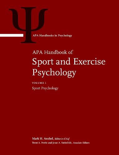 APA Handbook of Sport and Exercise Psychology: Volume 1: Sport Psychology; Volume 2: Exercise Psychology