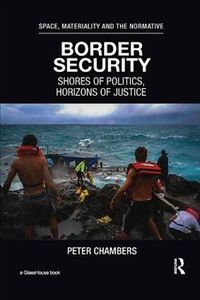 Cover image for Border Security: Shores of Politics, Horizons of Justice