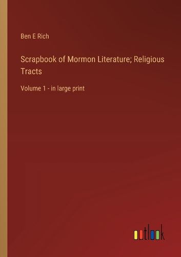 Cover image for Scrapbook of Mormon Literature; Religious Tracts