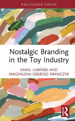 Cover image for Nostalgic Branding in the Toy Industry