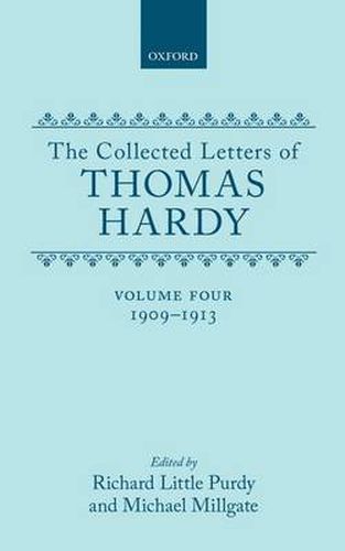 Cover image for The Collected Letters of Thomas Hardy: Volume 4: 1909-1913