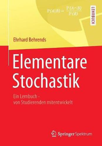 Cover image for Elementare Stochastik: Ein Lernbuch - von Studierenden mitentwickelt